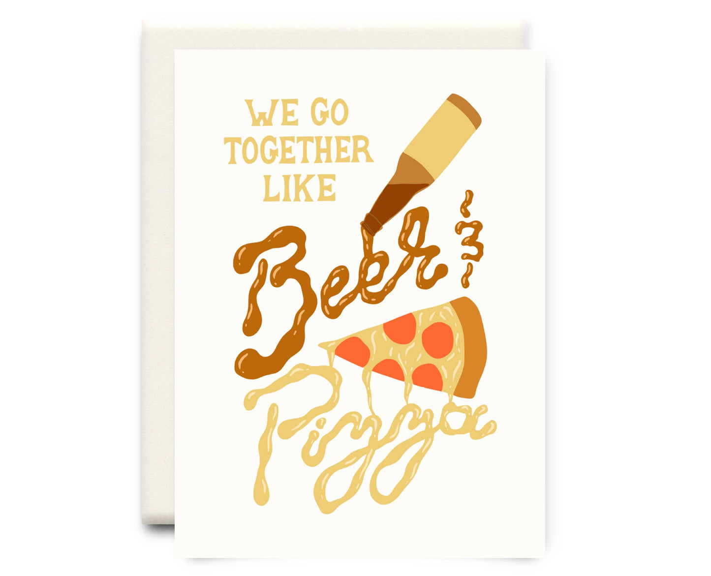 Beer and Pizza | Love Greeting Card