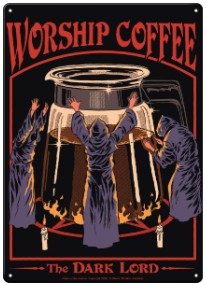 Worship Coffee Metal Sign