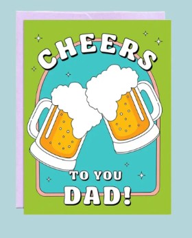 Cheers To You Dad
