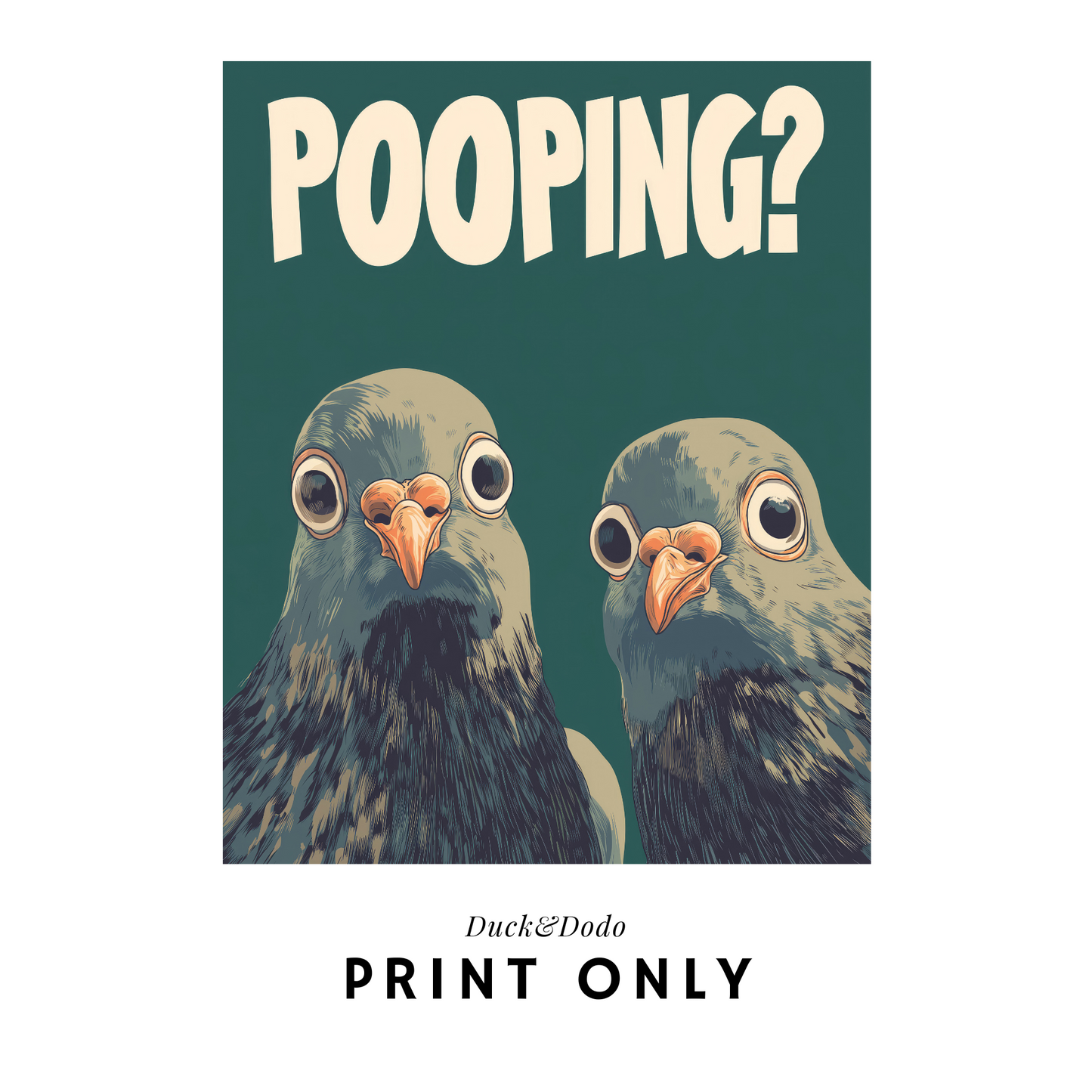 Pooping ? Print