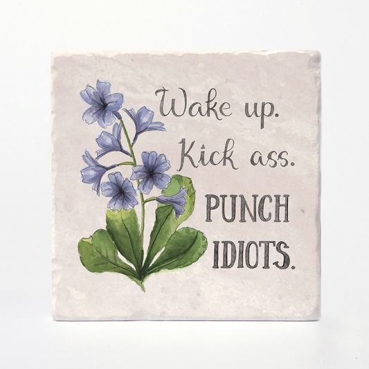 Wake Up. Kick Ass. Punch Idiots - Naughty Florals Coaster