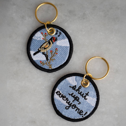 Shut Up Everyone (Bird) - Embroidered Keychain