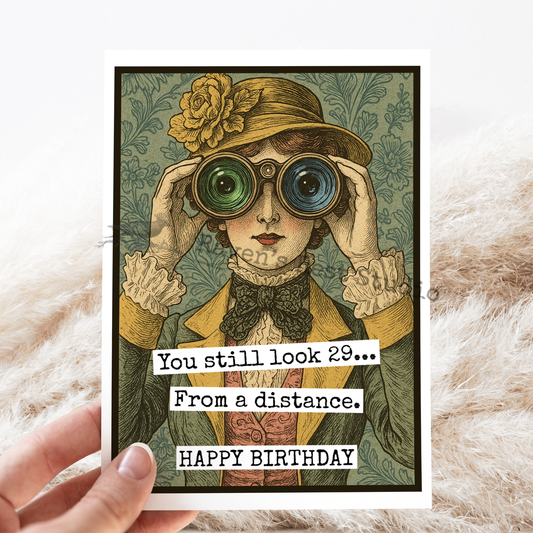 Funny Birthday Card. You Still Look 29.