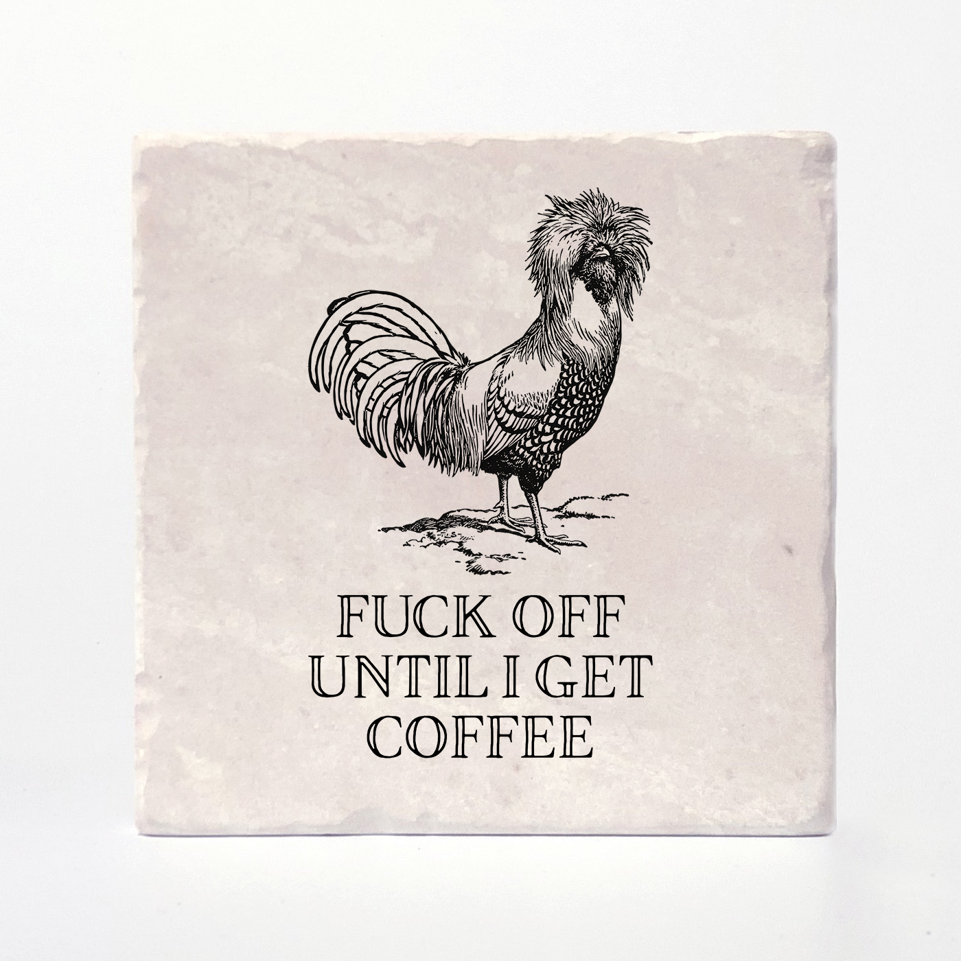 Fuck Off Until I Get Coffee- Effin' Birds Coaster