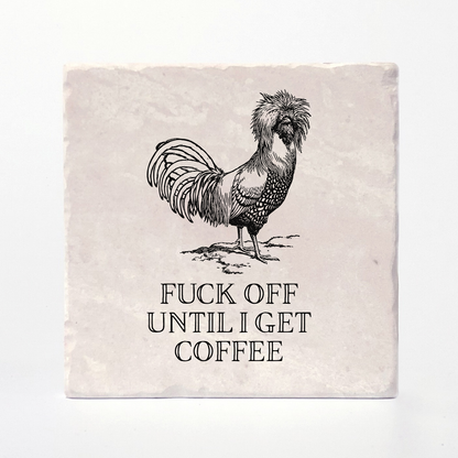 Fuck Off Until I Get Coffee- Effin' Birds Coaster