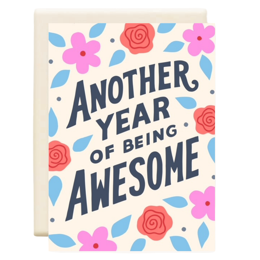 Another Year of Being Awesome  | Birthday Greeting Card