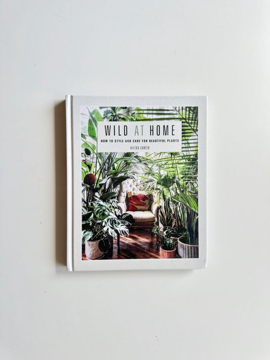 Hardcover Book - Wild At Home by Hilton Carter - 1