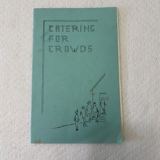 Catering for Crowds Cookbook - 1