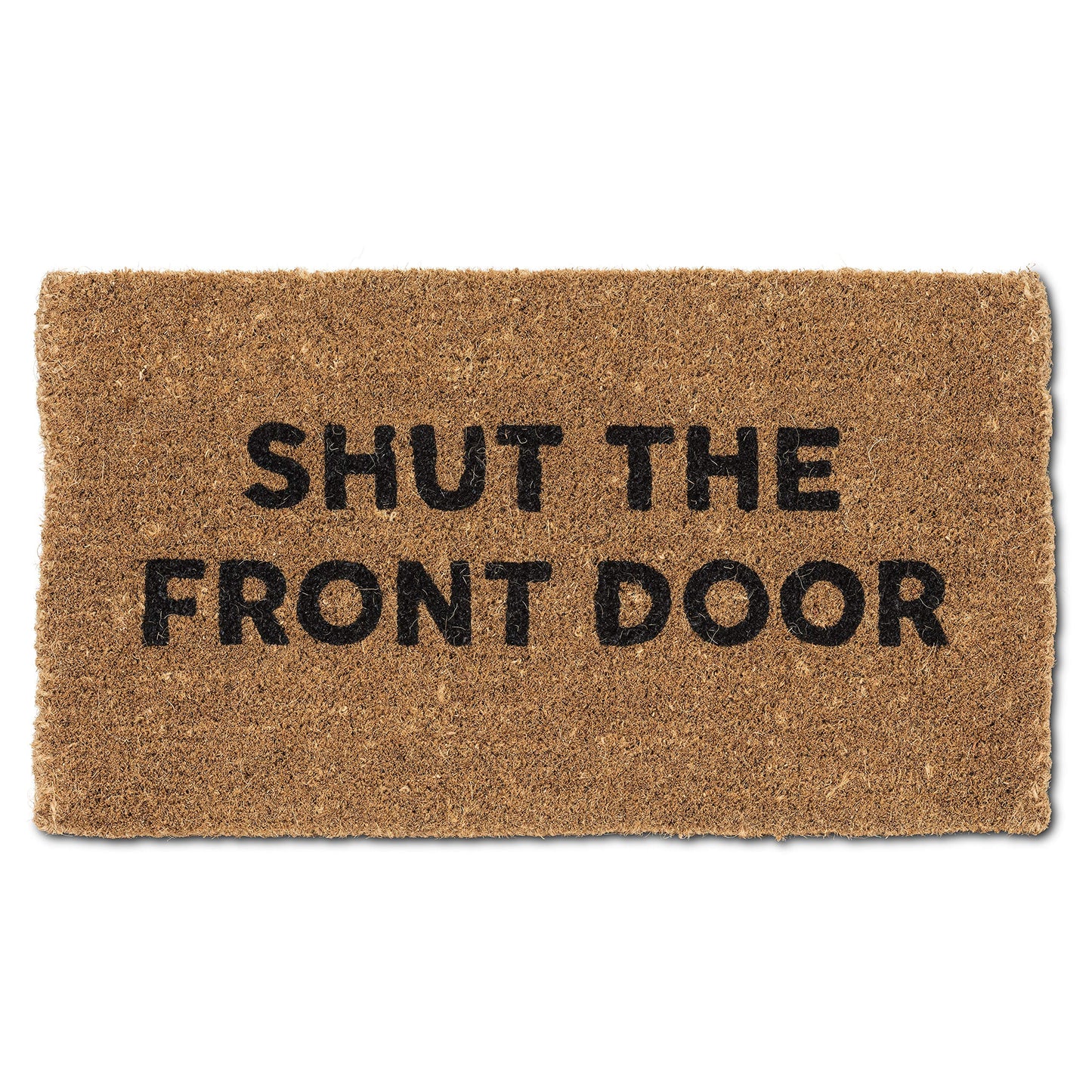 Doormat- Shut the Front Door