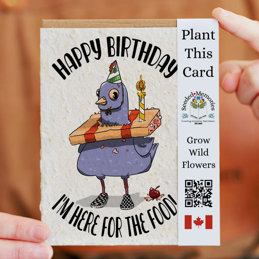 I'm here for the food! - Happy birthday!