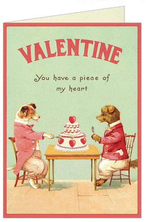 You Have a Piece of My Heart Valentines Card