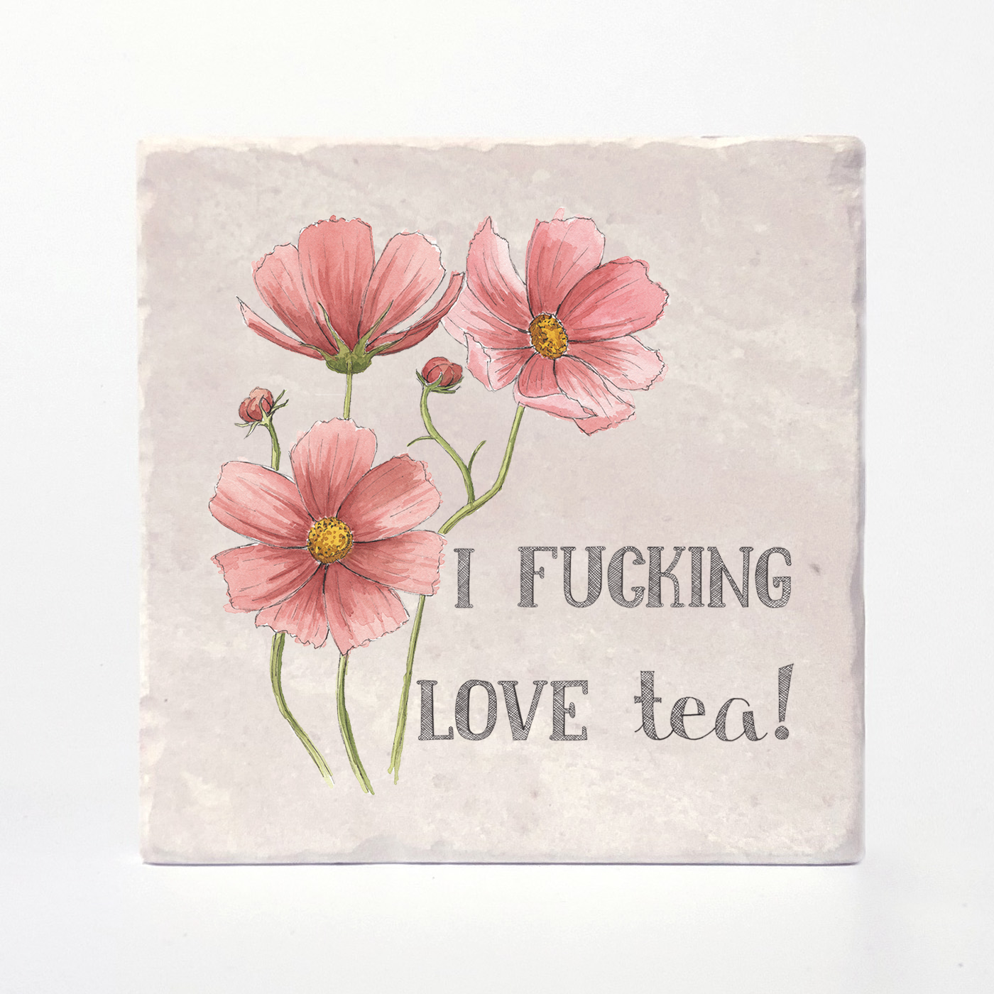 I Fucking Love Tea - Naughty Florals Coaster