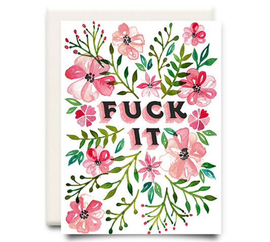 Fuck it "Greeting Card"