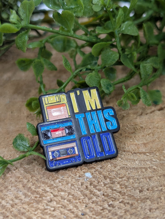 I'm this old Pin