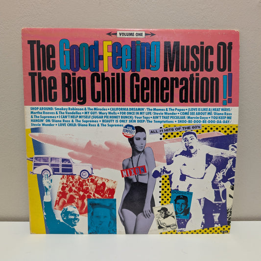 The Good-Feeling Music of the Big Chill Generation! Vol 1 LP