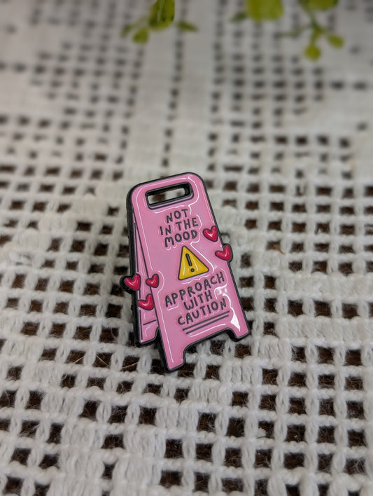 Not in the mood pin