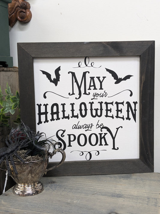 Always be Spooky Sign