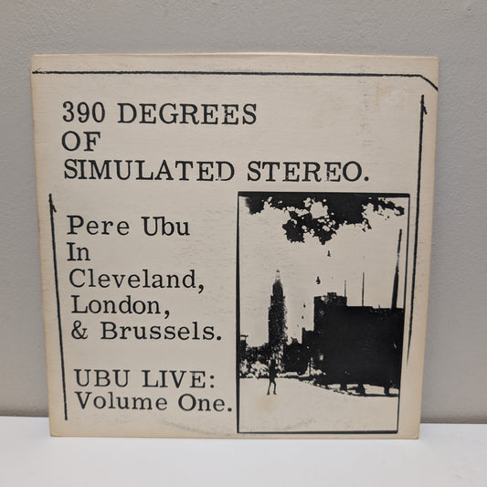 Pere Ubu 390 Degrees of Simulated Stereo LP