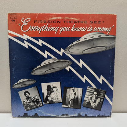 Firesign Theatre Sez: Everything You Know Is Wrong LP