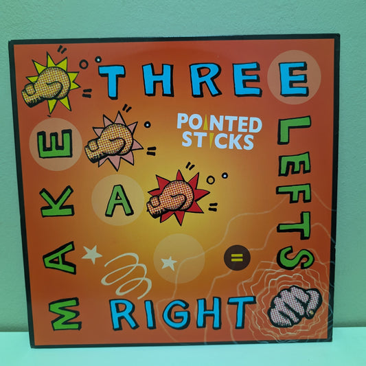 Pointed Sticks Three Lefts Make A Right LP